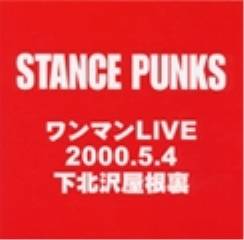 Stance Punks : 2000.5.4 Shimokitazawa Yaneura